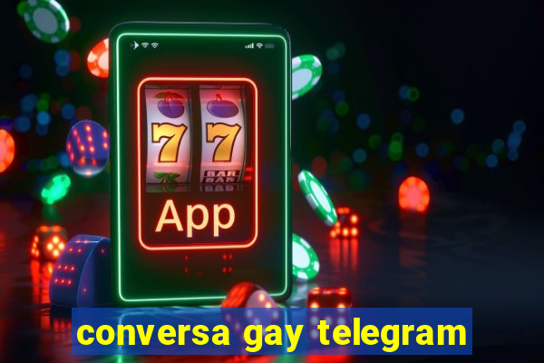 conversa gay telegram